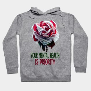 Your Mental Health Is Priority, Mental Health Hoodie